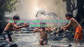 Le jeu est le travail de l'enfant
