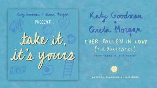 Katy Goodman & Greta Morgan - Ever Fallen In Love (The Buzzcocks) [OFFICIAL AUDIO]