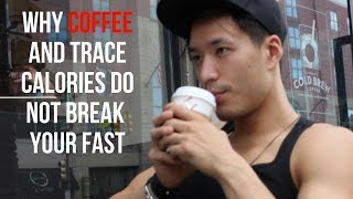 Does Coffee and Trace Calories Break Intermittent Fasting?