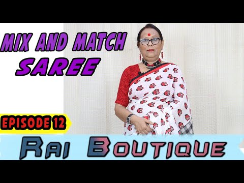 Rai Boutique  || Episode -12  || Mix and Match||