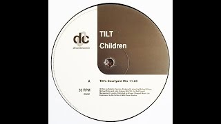 Tilt - Children (Tilt's Courtyard Mix)