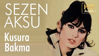 Sezen Aksu - Kusura Bakma - 45&#39;lik (Official Audio)