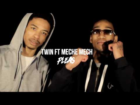 Twin Ft Meche Mech - Pleas