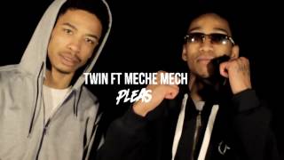 Twin Ft Meche Mech - Pleas