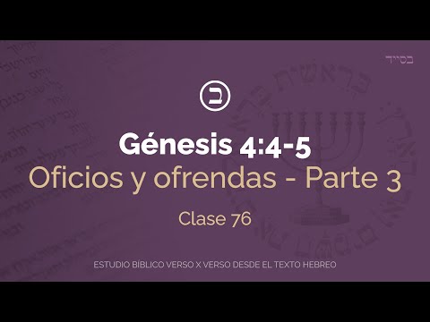#76 Génesis 4:4-5 - Los oficios y las ofrendas de Caín y Abel - Parte 3 | Jonatan Mira