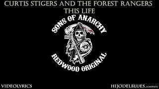 Curtis Stigers &amp; the Forest Rangers &quot;This Life&quot; &quot;Lyric Video&quot; The Best Version *Sons of Anarchy*