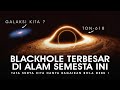BERUKURAN 194 MILIAR KM Ini Dia Lubang Hitam Paling RAKSASA Di Alam Semesta TON 618
