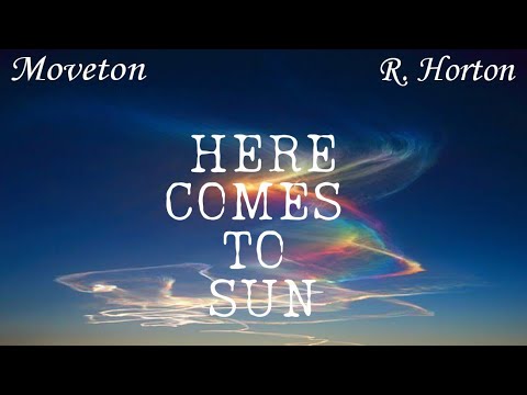 Movetown Feat. R.Horton - Here Comes The Sun (Video Visualization)