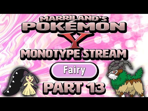 Pokémon Y Monotype (Fairy), Part 13 • Nov. 8, 2018 • STREAM ARCHIVE