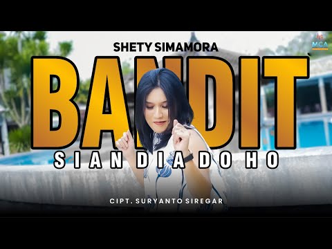 SHETY SIMAMORA || BANDIT SIAN DIA DO HO || LAGU BATAK DANGDUT TERBARU 2025 (OFFICIAL MUSIC VIDEO)