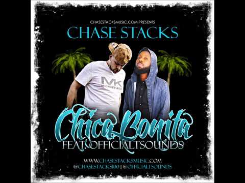 Chase Stacks feat. OfficialTSounds x Chica Bonita