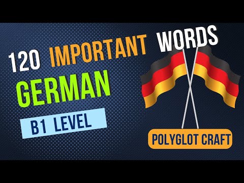 120 essentielle deutsche Wörter für das B1-Niveau