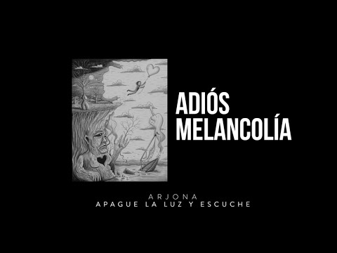 Ricardo Arjona - Adiós Melancolía