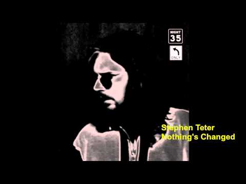 Stephen Teter - Nothing's Changed