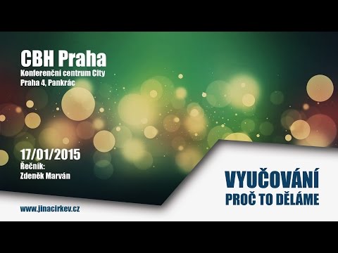 2015/01/17 CBH - Vyučování, proč to děláme - Zdeněk Marván