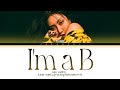 Hwasa I`m a B Lyrics (화사 I`m a 빛 가사) (Color Coded Lyrics)