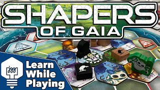 Shapers of Gaia - Learn While Playing!