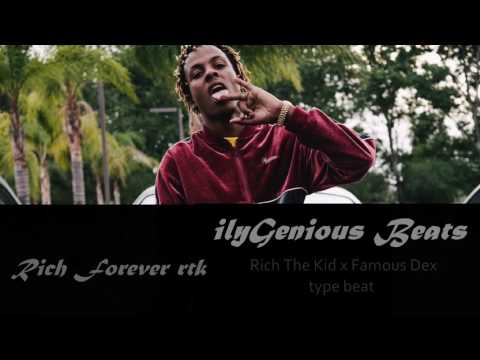 [FREE] Rich The Kid x Famous Dex type beat 2017 "Rich Forever rtk" | prod. by ilyGenious Beats