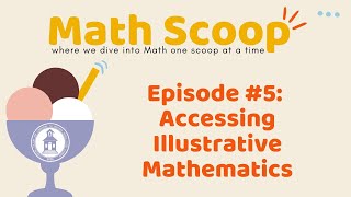 Math Scoop Episode 5: Accessing Illustrative Mathematics