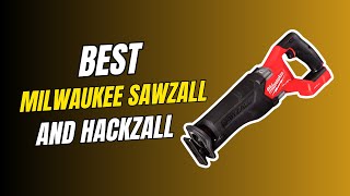 Top 5 Milwaukee Sawzall & Hackzall Tools 2026 | Cutting Tested