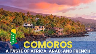 COMOROS: A taste of Africa, Arab, and French | African Scribe