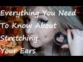 Everything You Need to Know About Stretching Your Ears. - Morgan Joyce Everything You Need to Know About Stretching Your Ears.
