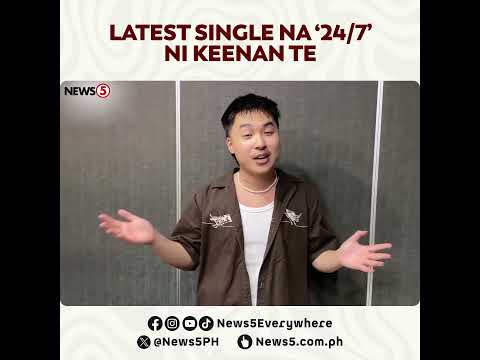 Latest single na ‘24/7’ ni Keenan Te