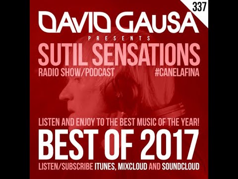 Sutil Sensations #337 #BESTOF2017 w/CamelPhat & Elderbrook, Alok, Black Coffee, Solomun, Tale Of Us
