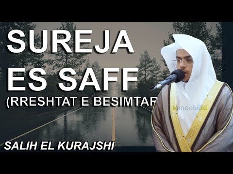 Sureja Saf (Rreshtat e besimtarëve) - Salih El Kurajshi