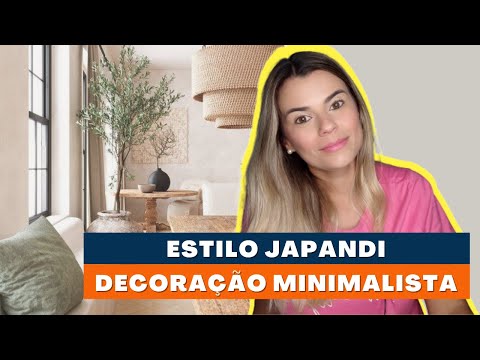 CONHEÇA AGORA O ESTILO JAPANDI