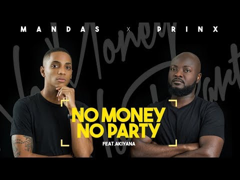 Mandas & Prinx - No Money No Party feat. Akiyana (Official Audio)