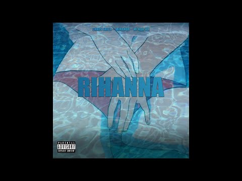 Chris Briza - RIHANNA feat. Miranda, Menor V.A
