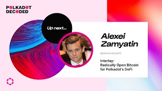 Interlay: Radically Open Bitcoin for Polkadot's DeFi | Polkadot Decoded 2022<br/>June 30, 2022 (00:18:56) Interlay: Radically Open Bitcoin for Polkadot's DeFi | Polkadot Decoded 2022<br/>June 30, 2022 (00:18:56)