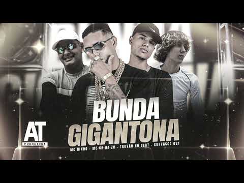 MC CH DA ZO - MC NINHO -XURRASCO 021 -(TROVÃO NO BEAT) BUNDA GIGANTONA