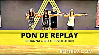 &quot;Pon de Replay&quot; || Rihanna || Dance Fitness || REFIT® Revolution