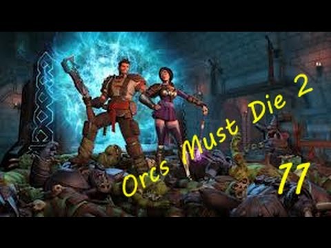 Orcs Must Die 2 EP 11: Infinite Orc