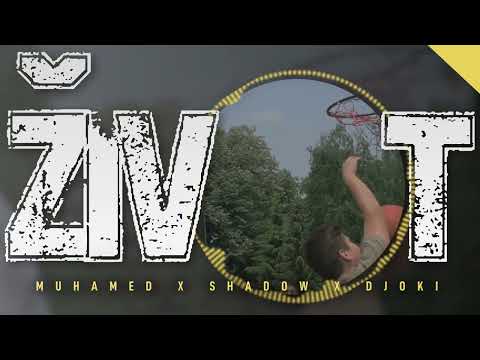 MUHAMED FEAT. SHADOW MC & DJOKI - ZIVOT