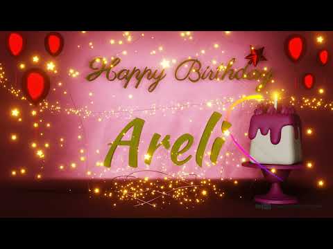 Areli | Happy Birthday Song | Happy Birthday To You