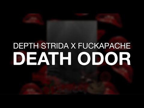 DEPTH STRIDA x FUCKAPACHE - DEATH ODOR 🩸 (Lyrics)