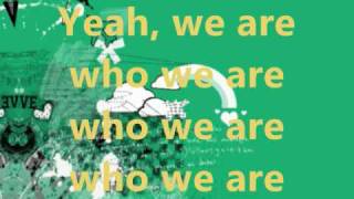 Who we are *[Lyrics]*