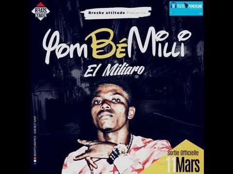 El miliaro "Yom Bé Mili" (prod by 13 MiLlioNs)