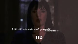 Criminal Minds - I don't wanna live forever