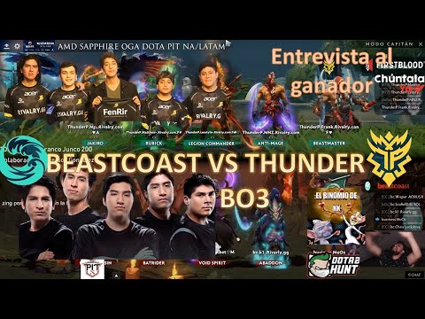 BEASTCOAST VS THUNDER PREDATOR  BO3 OGA Dota PIT Season 2:Americas /MAS ENTREVISTA AL EQUIPO GANADOR