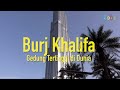 Burj Khalifa Gedung Tertinggi Di Dunia