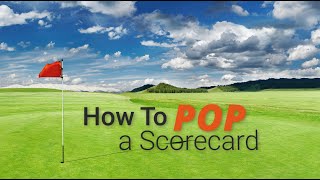How to Pop a Golf Scorecard