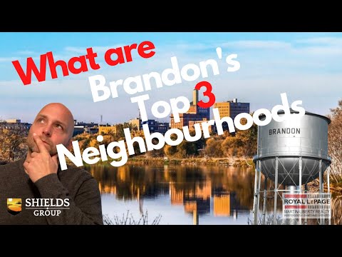 What are the Top 3 Neighbourhoods in Brandon Mb
