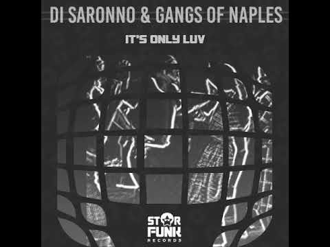 Di Saronno, Gangs Of Naples - It's Only Luv | Star Funk Records