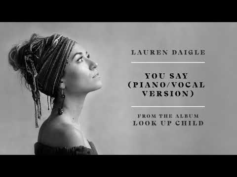 Lauren Daigle - You Say (Piano/Vocal Version) (Audio)