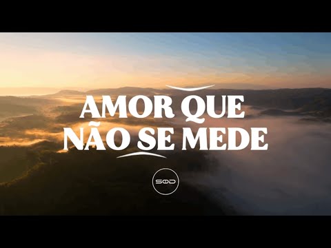 Amor Que Não Se Mede - SOD