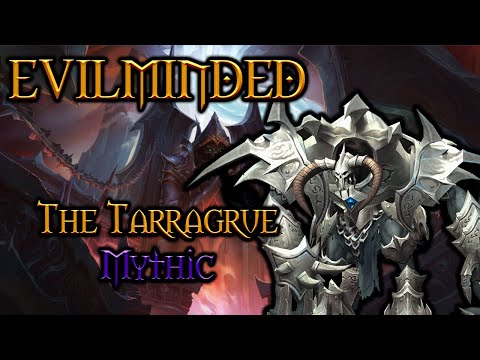 The Tarragrue - MYTHIC | EVILMINDED Guild